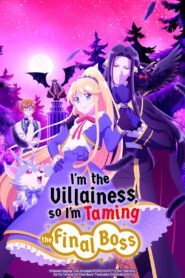 im the villainess so im taming the final boss 13211 poster